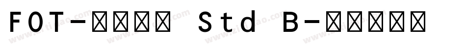 FOT-コメット Std B字体转换